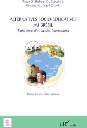 Couverture du livre « Alternatives socio-éducatives au Brésil ; expérience d'un master international » de  aux éditions L'harmattan