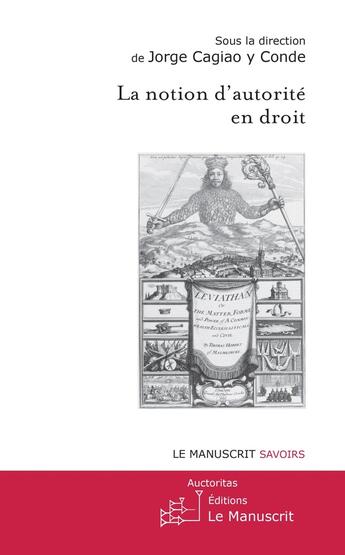 Couverture du livre « La notion d'autorité en droit » de Jorge Cagio Y Conde aux éditions Le Manuscrit