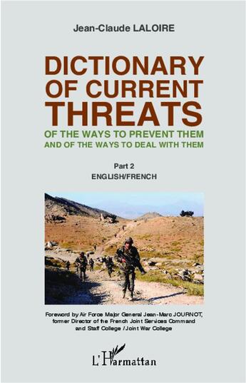 Couverture du livre « Dictionary of current Tome 2 ; threats of the ways to prevent them and of the way to deal with them » de Jean-Claude Laloire aux éditions L'harmattan