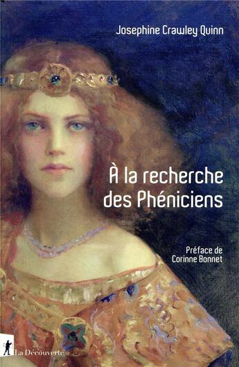 Couverture du livre « À la recherche des Phéniciens » de Josephine Crawley Quinn aux éditions La Decouverte