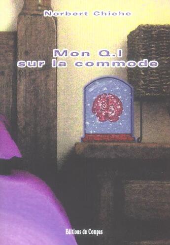 Couverture du livre « Mon q.i sur la commode » de Norbert Chiche aux éditions Compas