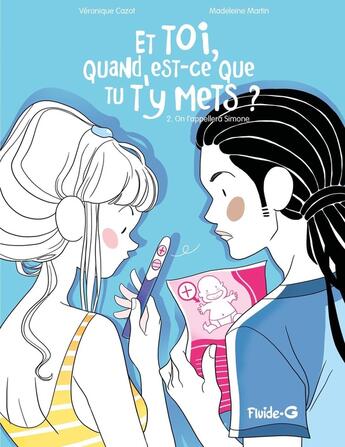 Couverture du livre « Et toi quand est-ce que tu t'y mets ? Tome 2 » de Madeleine Martin et Cazot Vero aux éditions Fluide Glacial