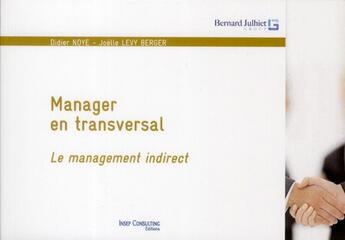 Couverture du livre « Manager en transversal ; le management indirect (2e édition) » de  aux éditions Insep