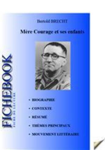 Couverture du livre « Fiche de lecture Mère Courage et ses enfants » de Bertolt Brecht aux éditions Les Editions De L'ebook Malin