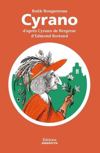 Couverture du livre « Cyrano ; d'après Cyrano de Bergerac d'Edmond Rostand » de Rafik Bougueroua aux éditions Amaterra