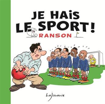 Couverture du livre « Je hais le sport » de Olivier Ranson aux éditions Lajouanie