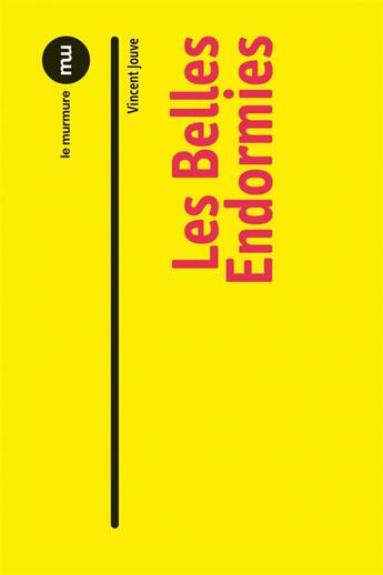 Couverture du livre « Belles endormies » de Vincent Jouve aux éditions Du Murmure