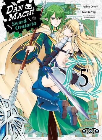 Couverture du livre « Danmachi - sword oratoria Tome 5 » de Fujino Omori et Takashi Yagi aux éditions Ototo