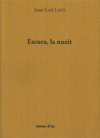 Couverture du livre « Escura, la nueit + cd » de Joan-Lois Lavit aux éditions Letras D'oc