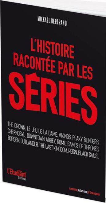 Couverture du livre « L'histoire racontée par les séries » de Mickaël Bertrand aux éditions L'etudiant