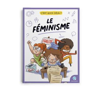 Couverture du livre « C'est quoi déjà le féminisme » de Bruno Wennagel et Mathieu Ferret aux éditions Quelle Histoire