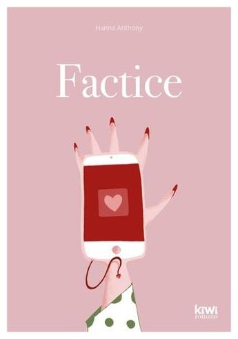 Couverture du livre « Factice » de Hanna Anthony aux éditions Kiwi Romans