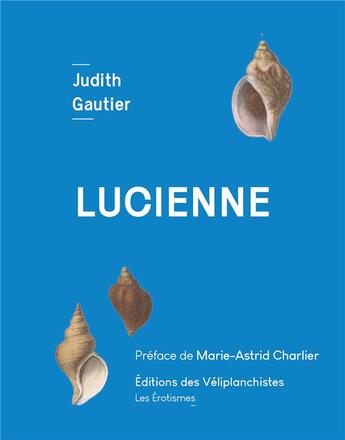 Couverture du livre « Lucienne » de Judith Gautier aux éditions Editions Des Veliplanchistes