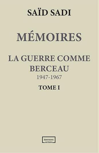 Couverture du livre « La guerre comme berceau » de Said Sadi aux éditions Altava