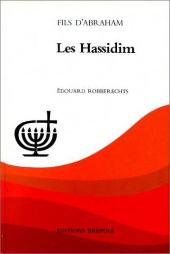 Couverture du livre « Les Hassidim » de Edouard Robberechts aux éditions Brepols