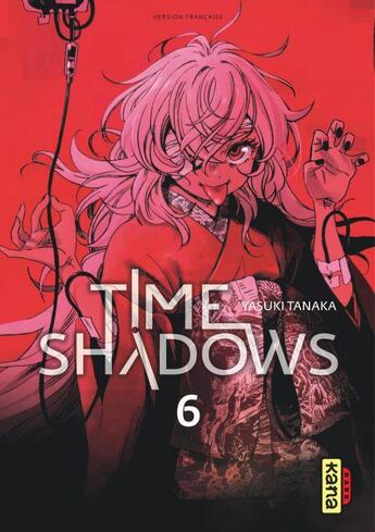 Couverture du livre « Time shadows Tome 6 » de Yasuki Tanaka aux éditions Kana