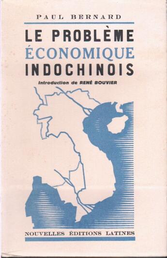 Couverture du livre « Le problème économique indochinois » de Paul Bernard aux éditions Nel