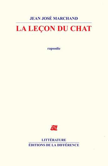 Couverture du livre « La leçon du chat ; rapsodie » de Jean-José Marchand aux éditions La Difference