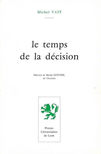 Couverture du livre « Le Temps de la décision » de Michel Vate aux éditions Pu De Lyon