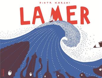 Couverture du livre « La mer » de Piotr Karski aux éditions La Martiniere Jeunesse