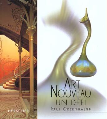 Couverture du livre « Art nouveau, un defi » de Paul Greenhalgh aux éditions Herscher