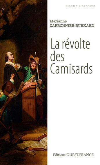 Couverture du livre « La révolte des camisards » de Marianne Carbonnier-Burkard aux éditions Editions Ouest-france