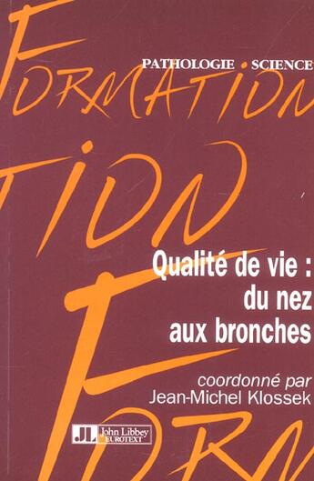 Couverture du livre « Qualite de vie : du nez aux bronches » de Klossek J -M aux éditions John Libbey