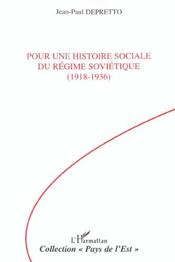 Couverture du livre « Pour une histoire sociale du régime soviétique 1918-1936 » de Jean-Paul Depretto aux éditions L'harmattan