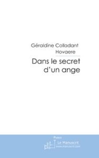 Couverture du livre « Dans le secret d'un ange » de Colladant-Hovaere G. aux éditions Le Manuscrit