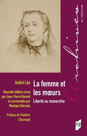 Couverture du livre « La femme et les moeurs : Liberté ou monarchie » de André Léo aux éditions Pu De Rennes