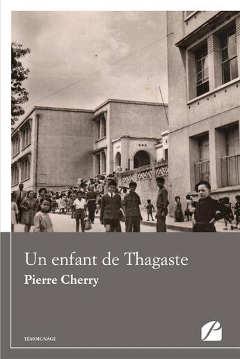 Couverture du livre « Un enfant de Thagaste » de Pierre Cherry aux éditions Editions Du Panthéon