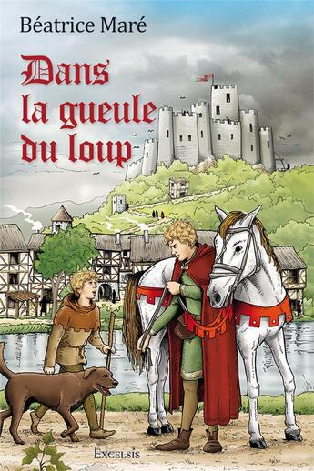 Couverture du livre « Dans la gueule du loup » de Beatrice Mare aux éditions Excelsis