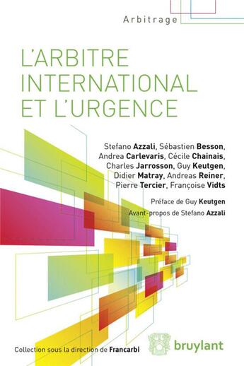 Couverture du livre « L'arbitrage international et l'urgence » de  aux éditions Bruylant