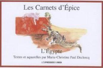Couverture du livre « Les carnets d'epice : l'egypte » de Declercq Marie- Paul aux éditions Presses Du Midi