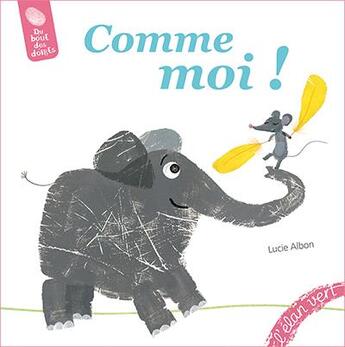 Couverture du livre « Comme moi ! » de Albon Lucie aux éditions Elan Vert