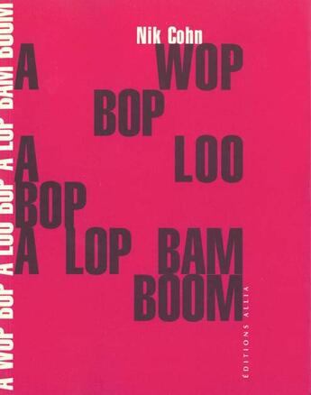 Couverture du livre « A wop bop a loo bop a lop bam boom » de Cohn/Nik aux éditions Allia