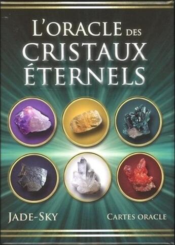 Couverture du livre « L'oracle des cristaux éternels ; coffret » de Jade-Sky aux éditions Contre-dires