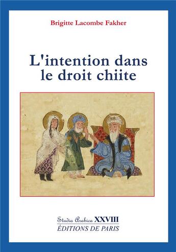 Couverture du livre « L'intention dans le droit chiite » de Brigitte Lacombe Fakher aux éditions Editions De Paris