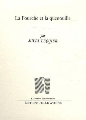 Couverture du livre « La fourche et la quenouille » de Jules Lequier aux éditions Folle Avoine