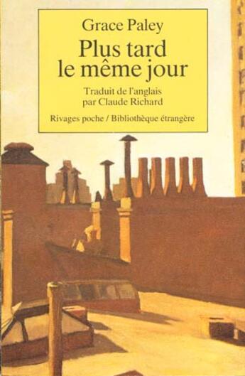 Couverture du livre « Plus tard le meme jour » de Grace Paley aux éditions Rivages