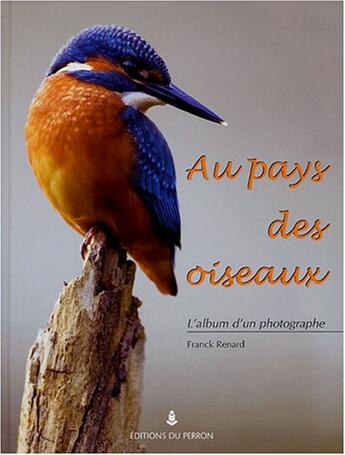 Couverture du livre « Aux pays des oiseaux » de Renard. Franck/ aux éditions Editions Du Perron