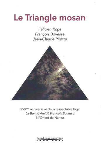 Couverture du livre « Le triangle mosan » de Rops/Bovesse/Pirotte aux éditions Editions Namuroises