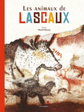 Couverture du livre « Les animaux de Lascaux » de Muriel Mauriac aux éditions Circonflexe