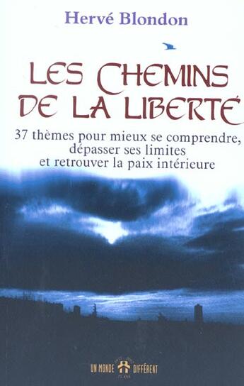 Couverture du livre « Les Chemins De La Liberte » de Herve Blondon aux éditions Un Monde Different