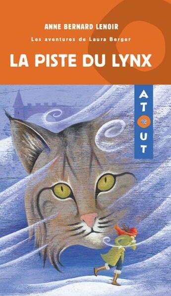 Couverture du livre « La piste du lynx les aventures de laura berger 4 » de Anne Bernard-Lenoir aux éditions Hurtubise