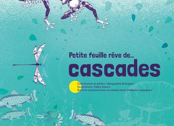 Couverture du livre « Petite feuille rêve de...cascades » de Fabby Savary aux éditions Ideographik