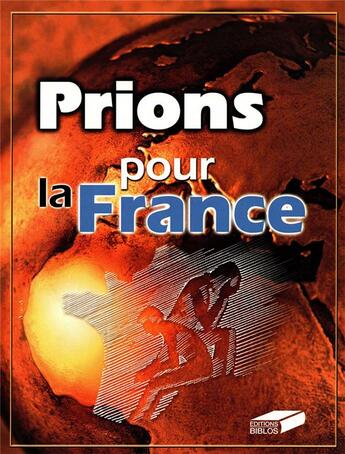 Couverture du livre « Prions pour la france » de  aux éditions Biblos