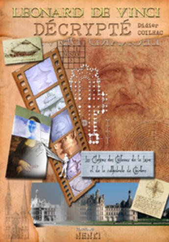 Couverture du livre « Léonard de vinci décrypté ; les elohims des châteaux de la loire et de la cathédrale de chartres » de Didier Coilhac aux éditions Nenki