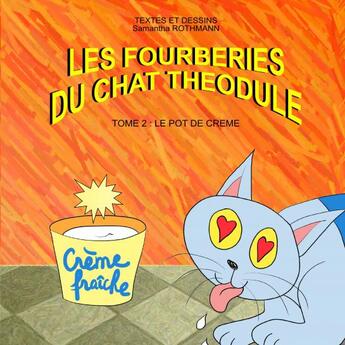 Couverture du livre « LES FOURBERIES DU CHAT THEODULE TOME 2 » de Samantha Rothmann aux éditions Thebookedition.com