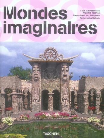 Couverture du livre « Mondes imaginaires » de Angelika Taschen et John Maizels et Deidi Von Schaewen aux éditions Taschen